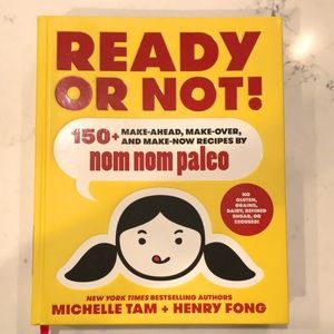 Paleo Cookbook:  Ready or Not Nom Nom Paleo